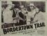 Bordertown Trail - 1944